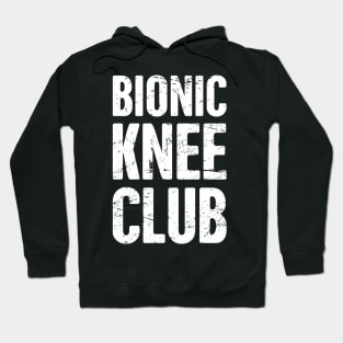 Bionic Knee Club | Knee Surgery Design Hoodie